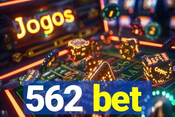 562 bet